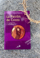 LA PASION DE CRISTO 151 PREGUNTAS Y RESPUESTAS