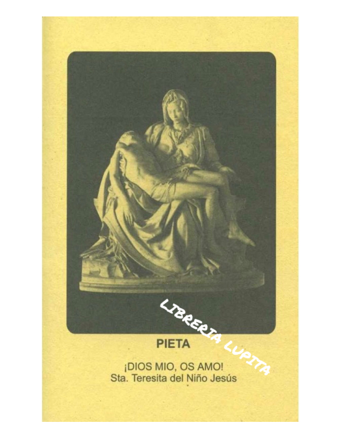 La Pieta ¡Dios Mio, Os Amo! Sta. Teresita del Niño Jesus~Amarillo Chico