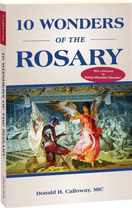 Ten Wonders of the Rosary